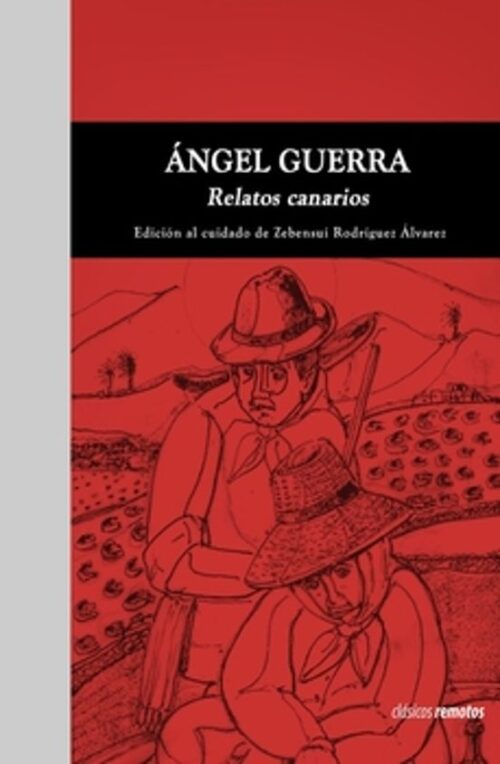 Ángel Guerra - Relatos Canarios | Zebensuí Rodríguez Álvarez