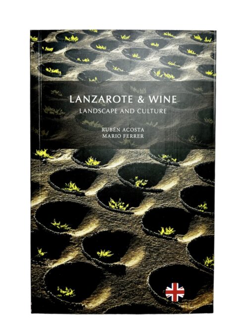 Lanzarote & Wine - Lanscape and Culture | Rubén Acosta, Mario Ferrer