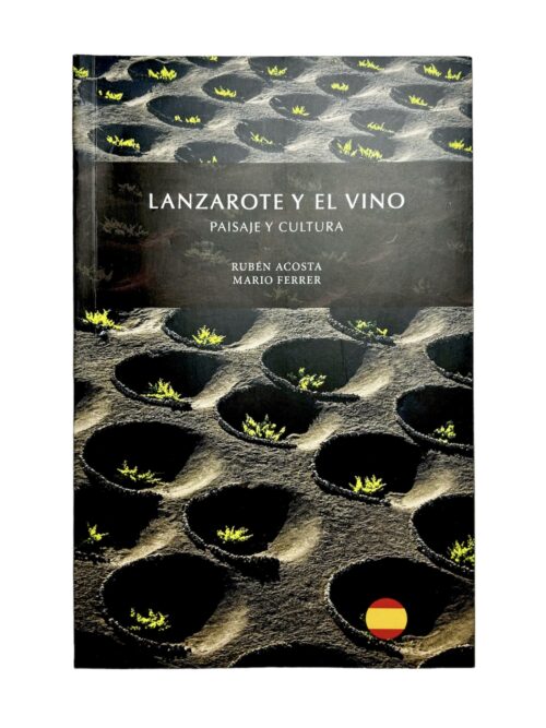 Lanzarote y El Vino - Paisaje y Cultura | Rubén Acosta, Mario Ferrer