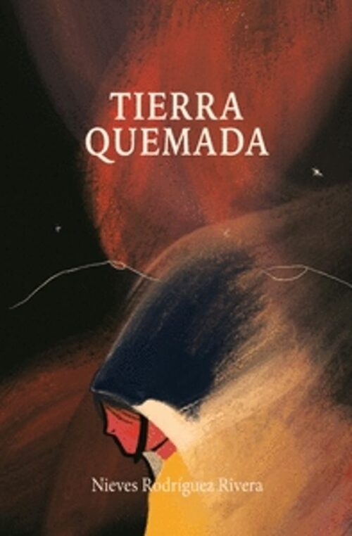 Tierra Quemada | Nieves Rodríguez Rivera